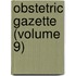 Obstetric Gazette (Volume 9)