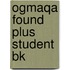 Ogmaqa Found Plus Student Bk