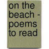 On the Beach - Poems to Read door Vincent R. Lauria