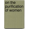 On the Purification of Women door Paula Rieder