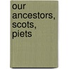 Our Ancestors, Scots, Piets door Robert Craig Maclagan