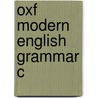 Oxf Modern English Grammar C by Bas Aarts
