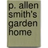 P. Allen Smith's Garden Home