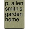 P. Allen Smith's Garden Home door P. Allen Smith