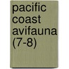 Pacific Coast Avifauna (7-8) by Cooper Ornithological Society