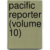 Pacific Reporter (Volume 10) door California. Su Court