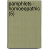 Pamphlets - Homoeopathic (5) by Nicholas Francis Cooke