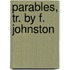 Parables, Tr. By F. Johnston