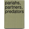 Pariahs, Partners, Predators door Aleksandr M. Nekrich