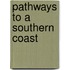 Pathways to a Southern Coast