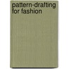 Pattern-Drafting For Fashion by Teresa Gilewska