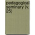 Pedagogical Seminary (V. 25)
