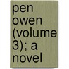 Pen Owen (Volume 3); A Novel door James Hook