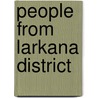 People from Larkana District door Not Available