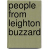 People from Leighton Buzzard by Not Available