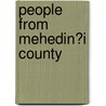 People from Mehedin?i County by Not Available