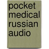 Pocket Medical Russian Audio by Russell Dollinger