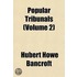 Popular Tribunals (Volume 2)