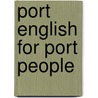 Port English for Port People door Jutta Schütte