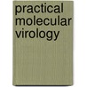 Practical Molecular Virology door Mary K. Collins