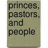 Princes, Pastors, and People by Susan Doran