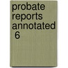 Probate Reports Annotated  6 door Frank Sumner Rice