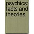 Psychics; Facts And Theories