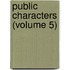 Public Characters (Volume 5)