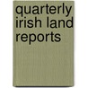 Quarterly Irish Land Reports door Henry Macaulay Fitzgibbon