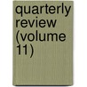 Quarterly Review (Volume 11) door General Books