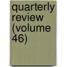 Quarterly Review (Volume 46) door General Books