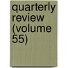 Quarterly Review (Volume 55) door General Books