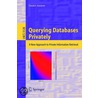 Querying Databases Privately by Dmitri Asonov
