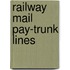 Railway Mail Pay-Trunk Lines