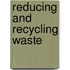 Reducing And Recycling Waste
