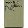 Reports Of Committees (1872) door United States Congress Senate