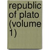 Republic of Plato (Volume 1) by Plato Plato