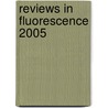 Reviews in Fluorescence 2005 door Springer