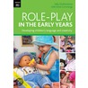 Role Play In The Early Years by Sally Featherstone