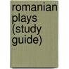 Romanian Plays (Study Guide) by Not Available