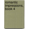 Romantic Impressions, Book 4 by Unknown