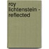 Roy Lichtenstein - Reflected