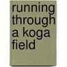 Running Through a Koga Field door Jerry Lee Davis