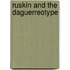 Ruskin And The Daguerreotype