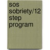 Sos Sobriety/12 Step Program door James Christopher