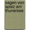 Sagen von Spiez am Thunersee door Alfred Stettler