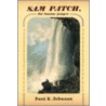 Sam Patch, the Famous Jumper door Paul E. Johnson