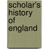 Scholar's History of England