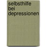 Selbsthilfe bei Depressionen by Gudrun Görlitz
