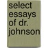 Select Essays of Dr. Johnson